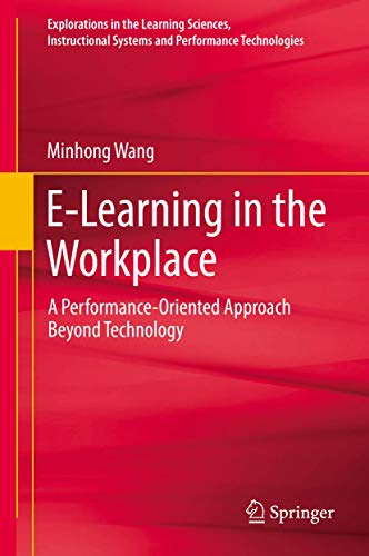 E-Learning in the Workplace: A Performance-Oriented Approach Beyond Technology (Explorations in the Learning Sciences, Instructional Systems and Performance Technologies) view 2