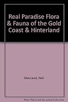 Real Paradise Flora & Fauna of the Gold Coast & Hinterland 0864390491 Book Cover