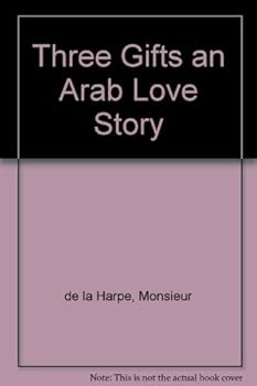 Hardcover Three Gifts an Arab Love Story Book