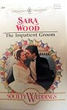 Impatient Groom (Society Weddings) (Harlequin Presents)