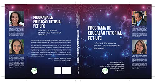 PROGRAMA DE EDUCAÇÃO TUTORIAL – PET-UFC: CIÊNCIA E TECNOLOGIA ENFRENTANDO OS DESAFIOS REGIONAIS