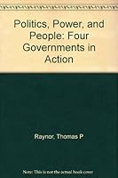 Politics, Power and People: Four Governments in Action 0531046621 Book Cover