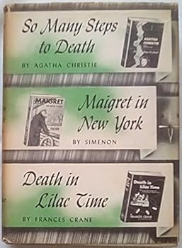 Hardcover So Many Steps to Death; Maigret in New York; Death in Lilac Time Book