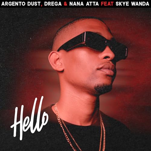 Argento Dust, Drega & Nana Atta feat. Skye Wanda