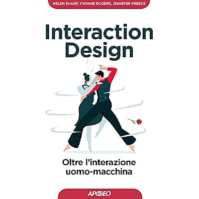 Interaction Design: Oltre l'interazione uomo-macchina