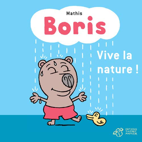 Boris : Vive la nature !