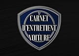  Carnet d’Entretient Voiture: Convient à tous les Véhicules  Suivi Réparations , Vidanges , Contrôle Technique etc… Le Journal de Bord pour votre Voiture