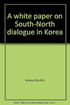 Paperback A White Paper on South-North Dialogue in Korea. Book