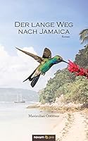 Der lange Weg nach Jamaica: Roman 3990489747 Book Cover