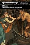Catábasis: El viaje infernal en la Antigüedad: 4919 (El libro de bolsillo - Humanidades)