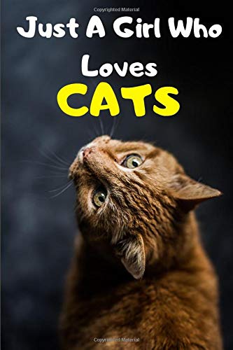 Notebook: Just A Girl Who Loves Cats: Wide Ruled Composition Notebook Journal