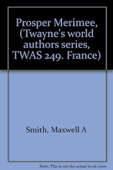 Hardcover Prosper Me´rime´e, (Twayne's world authors series, TWAS 249. France) Book