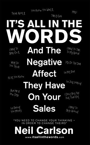 It’s All in the Words: And the Negative Affect They Have on Your Sales
