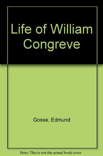 Life of William Congreve 080461525X Book Cover