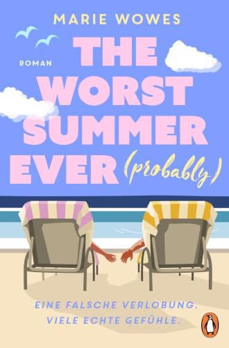 The Worst Summer Ever (Probably): Eine falsche Verlobung. Viele echte Gefühle. Roman - Der humorvollste Beach Read des Sommers (German Edition)