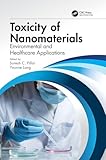 Toxicity of Nanomaterials: Environmental and Healthcare Applications