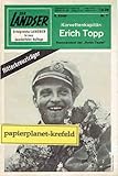 erich topp grab  Der Landser Ritterkreuzträger 7, Korvettenkapitän Erich Topp, 1971, Roman-Heft