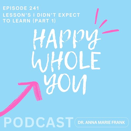 241. Lesson's I didn't expect to learn (Part 1) Podcast Por  arte de portada