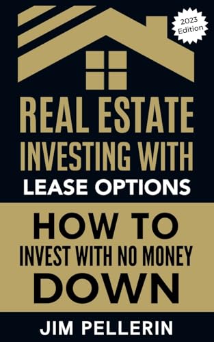 Real Estate Investing With Lease Options - Investing In Real Estate With No Money Down: 2
