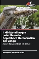 Il diritto all'acqua potabile nella Repubblica Democratica del Congo (Italian Edition) 6208995248 Book Cover