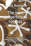 The best gingerbread recipes: The perfect preparation of gingerbread. For beginners and advanced and any diet