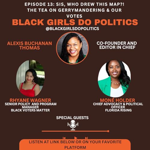 Black Girls Do Politics: Sis, Who Drew This Map?! The Tea on Gerrymandering & Our Votes