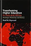 Transforming Higher Education in Asia and Africa: Strategic Planning and Policy (SUNY series in Global Issues in Higher Education)