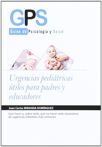 URGENCIAS PEDIÁTRICAS ÚTILES PARA PADRES Y EDUCADORES (GPS)