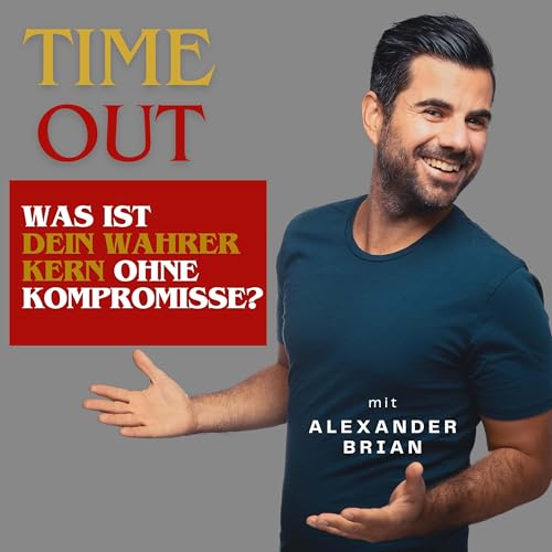 #128 Was ist dein wahrer Kern ohne Kompromisse?
