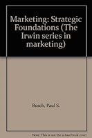 Marketing: Strategic Foundations (The Irwin series in marketing) 0256028435 Book Cover