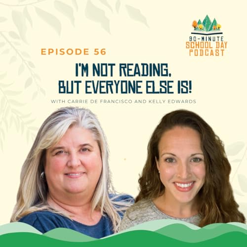Ep. 56 - I'm Not Reading, But Everyone Else Is with Carrie De Francisco Podcast Por  arte de portada