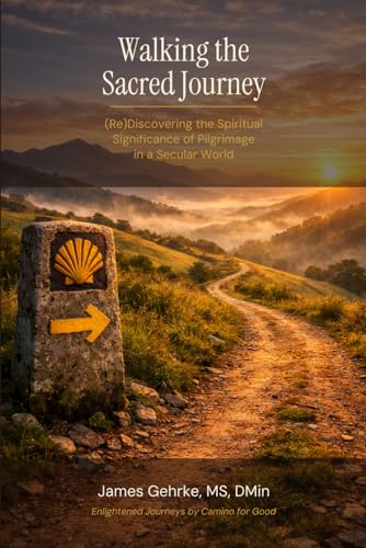 Walking the Sacred Journey: (Re) Discovering the Spiritual Significance of
