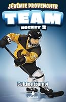 TEAM HOCKEY V 02 L'ULTIME TOURNOI 2897658053 Book Cover