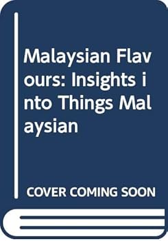 Paperback Malaysian flavours: Insights into things Malaysian Book