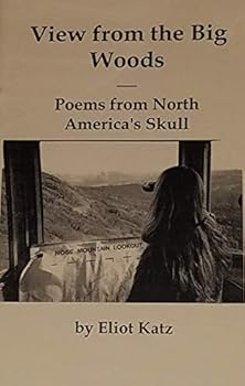 Paperback View From The Big Woods - Poems From North America's Skull Book