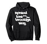 Spread Love The Brooklyn Way NYC Graffiti Design Hoodie Pullover Hoodie