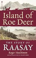 Island of Roe Deer: The Story of Raasay 1839830921 Book Cover