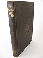 The Making of a Citizen, Foundation Stones of Success, Vol. X B017AO5PAI Book Cover