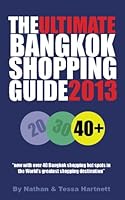 The Ultimate Bangkok Shopping Guide: A Guide To The Best Shopping In Bangkok 1481128930 Book Cover