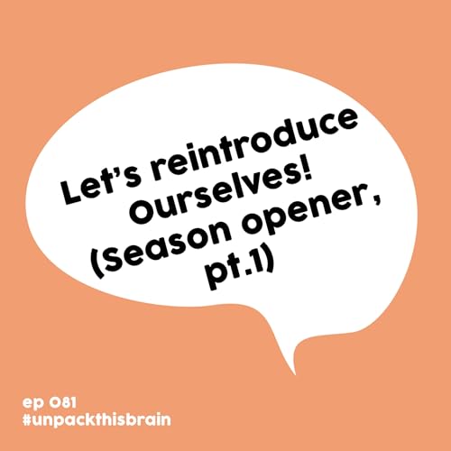 Let's reintroduce ourselves! (Season opener, pt. 1) | Ep. 81