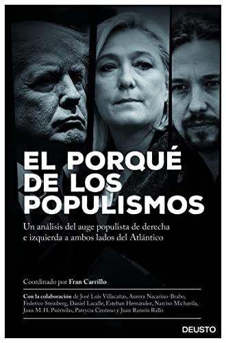 El porqué de los populismos: Un análisis del auge populista de derecha e izquierda a ambos lados del Atlántico (Deusto)