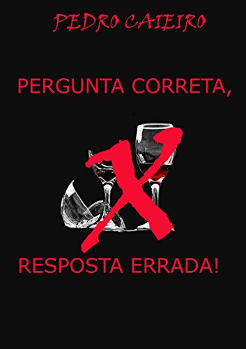 PERGUNTA CORRETA, RESPOSTA ERRADA!