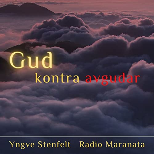 Gud kontra avgudar | Yngve Stenfelt Podcast Por  arte de portada