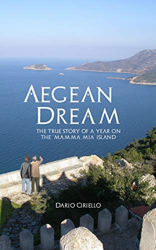 Aegean Dream: The true story of a year on the 'Mamma Mia' island