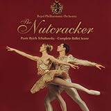 Nutcracker: Complete Ballet Score