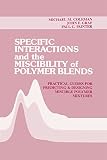Specific Interactions and the Miscibility of Polymer Blends (English Edition)