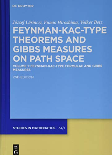 Feynman-Kac-Type Formulae and Gibbs Measures (De Gruyter Studies in Mathematics, 34/1, Band 1)