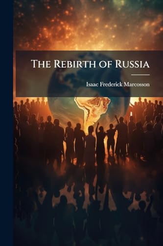 The Rebirth of Russia