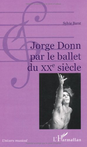Télécharger Jorge donn par le ballet duxxe siecle (Univers musical) PDF