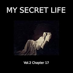 My Secret Life: Volume Two Chapter Seventeen Audiobook By Dominic Crawford Collins cover art